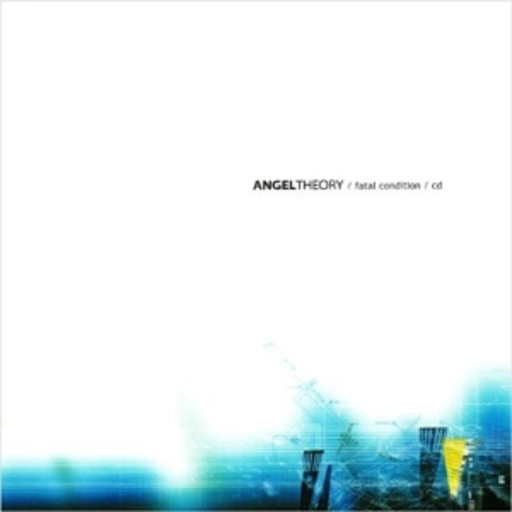 Angel Theory – Fatal Condition