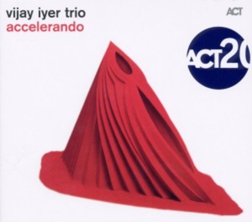 Vijay Iyer Trio – Accelerando