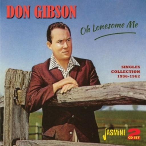 Don Gibson – Oh Lonesome Me - Singles Collection 1956-1962