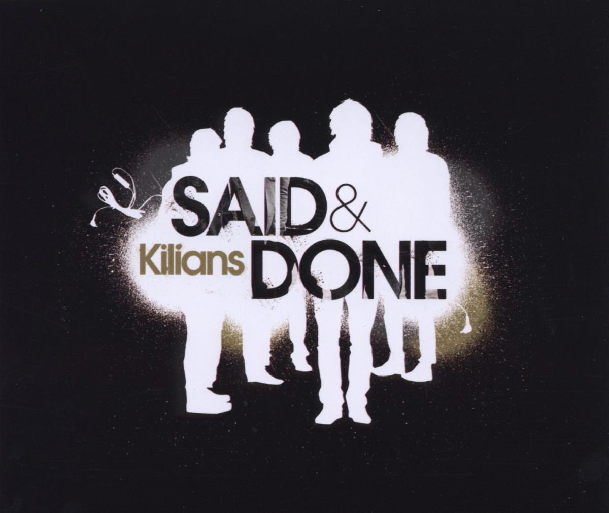 Kilians – Said & Done