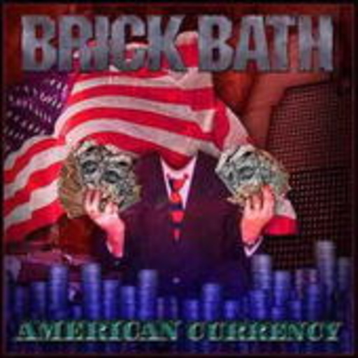 Brick Bath – American Currency
