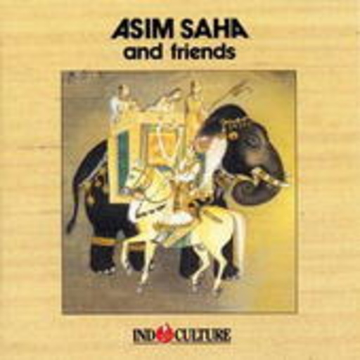 Asim Saha And Friends – Indoculture