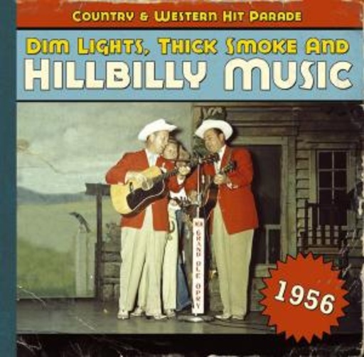 Dim Lights, Thick Smoke And Hillbilly Music – Country & western Hitparade 1956