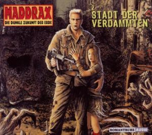 Wolfgang Frass/Lennardt Krüger – Maddrax - die dunkle Zukunft der Erde: Die Stadt der Verdammten