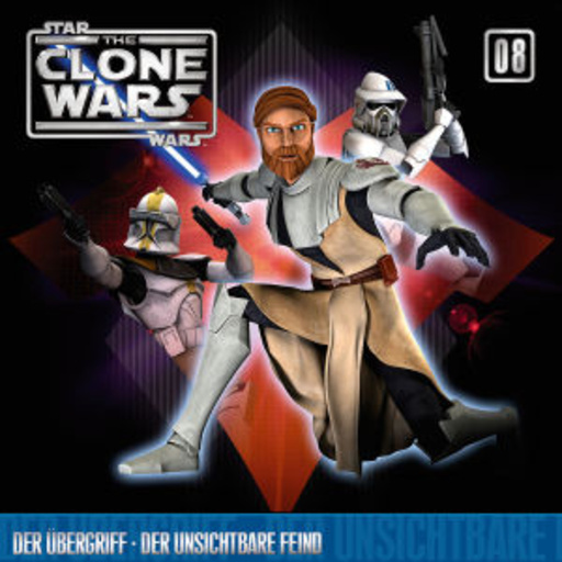 Diverse – Star Wars - The Clone Wars (08) - Der Übergriff/Der unsichtbare Feind