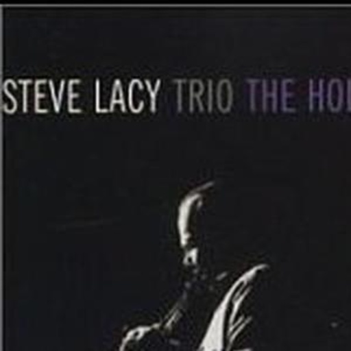 Steve Lacy Trio – The Holy La