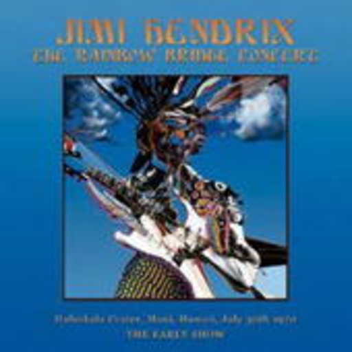 Jimi Hendrix – The Rainbow Bridge Concert - Early