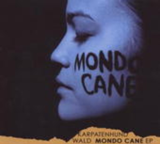 Karpatenhund – Wald (Mondo Cane EP)