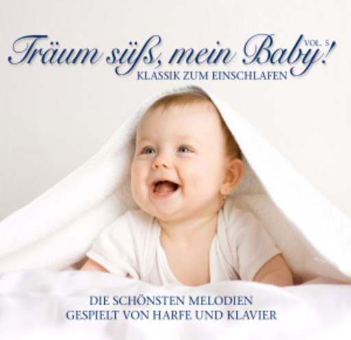 Diverse – Träum süß, mein Baby! - Klassik zum Einschlafen Vol. 5