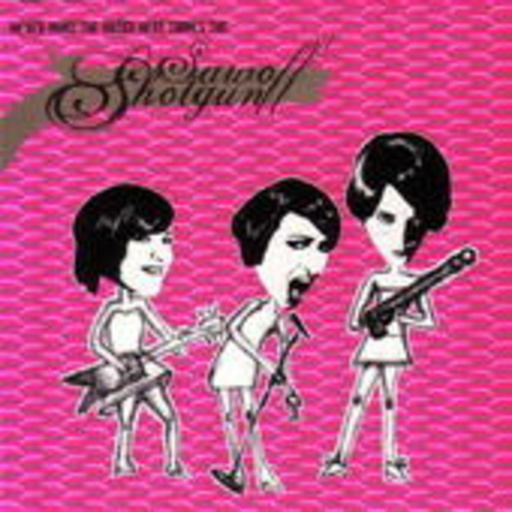 Sawoff Shotgun – Never Mind The Botox Here Comes The...