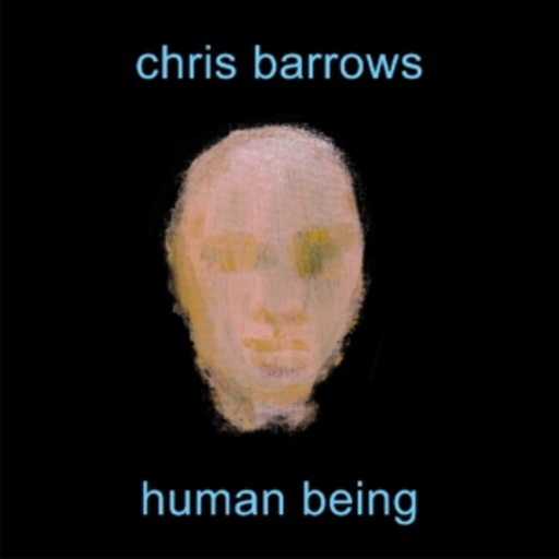Chris Barrows – Human Being