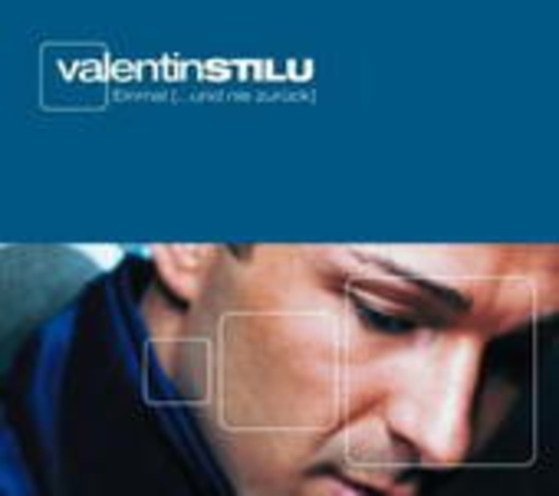 Valentin Stilu – Einmal (...und nie zurück)