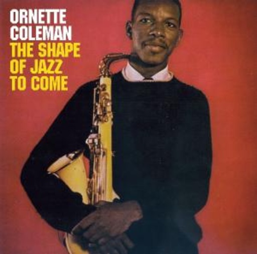Ornette Coleman – The Shape Of Jazz To Come
