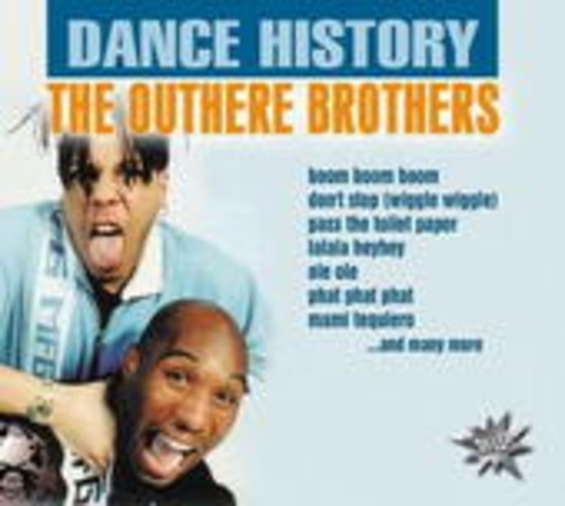 The Outhere Brothers – Dance History