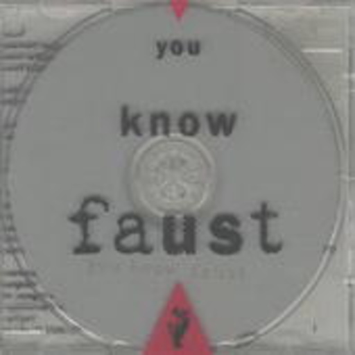 Faust – You Know Faust