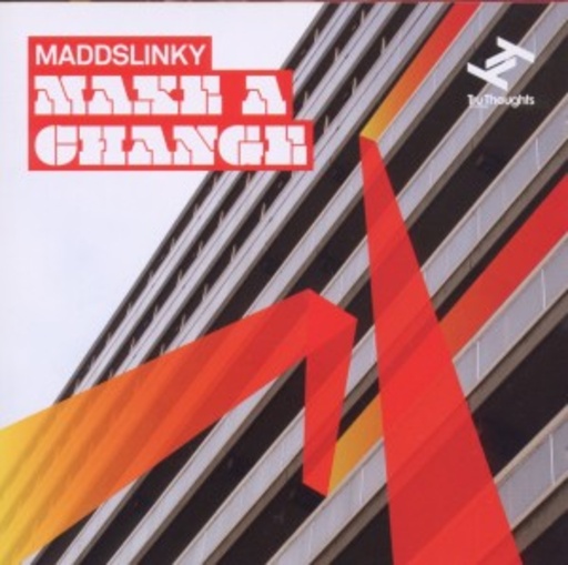 Maddslinky – Make A Change