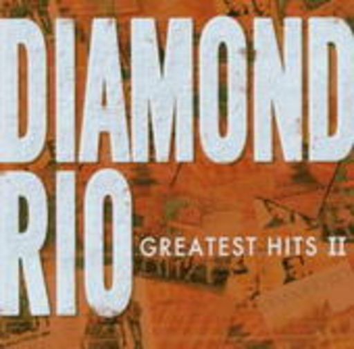 Diamond Rio – Greatest Hits II