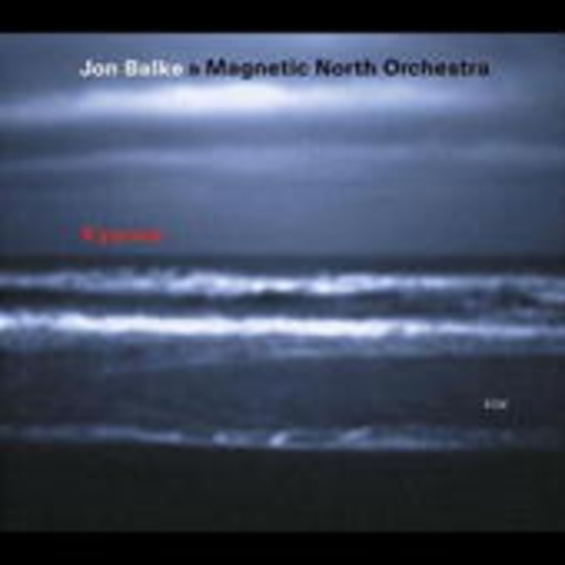 Jon Balke & Magnetic North Orchetstra – Kyanos