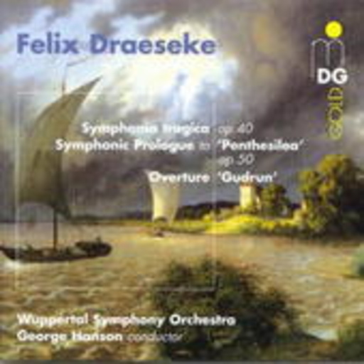 George Hanson/Wuppertal Symphony Orchestra – Symphonia Tragica Op. 40/Symphonic Prologue Tp 'Penthesilea' Op. 50/...
