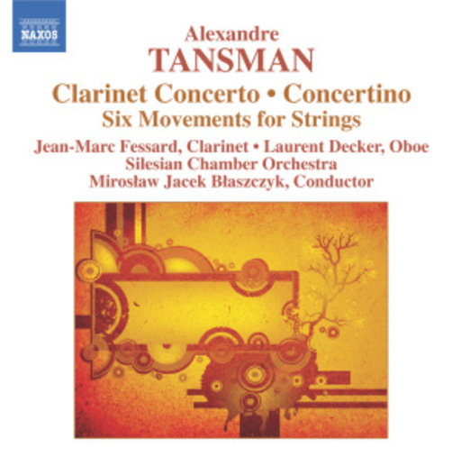 Jean-Marc Fessard/Silesian Chamber Orchestra – Clarinet Concerto/Concertino/Six Movements For Strings