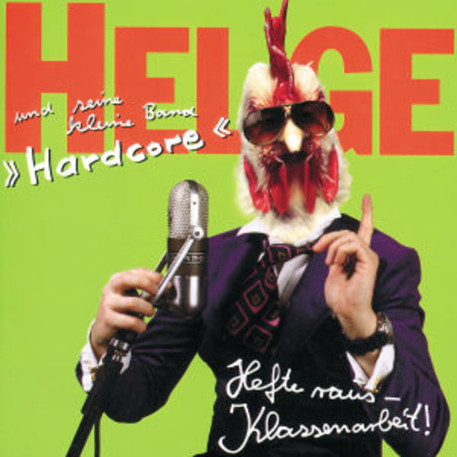 Helge Schneider & Hardcore – Hefte raus - Klassenarbeit!