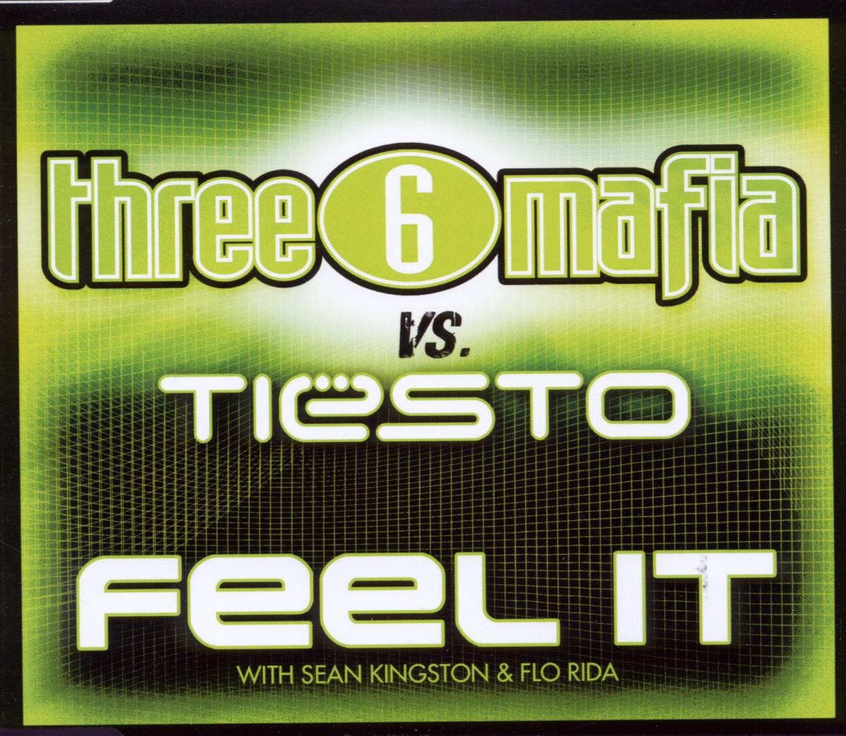 Three 6 Mafia feat. Tiesto with Sean Kingston – Feel It