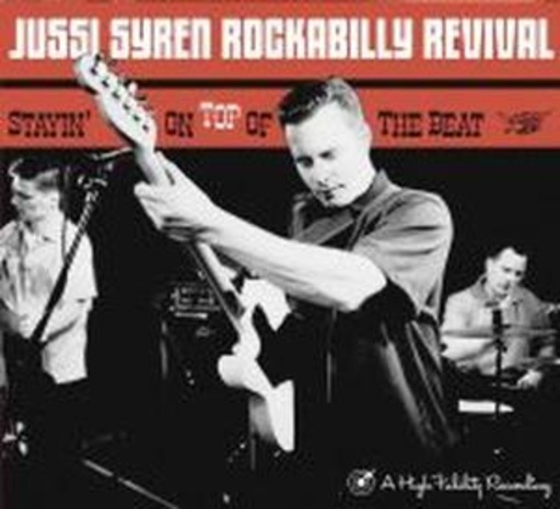 Jussi Syren Rockabilly Revival – Stayin' On Top Of The Beat