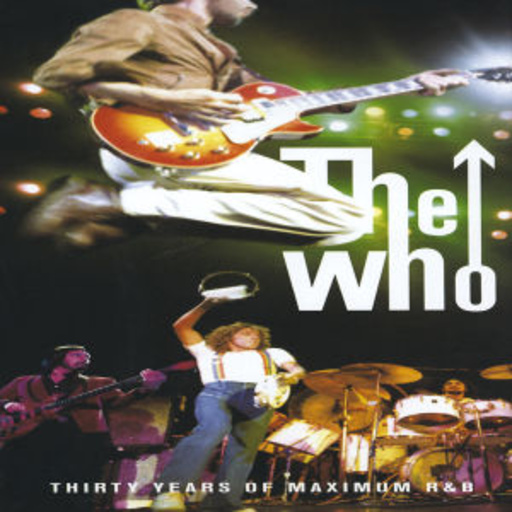 The Who – 30 Years Of Maximum R&B