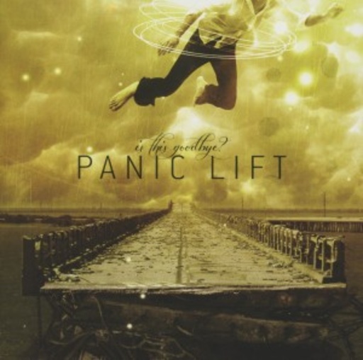Panic Lift – Is This Goodbye