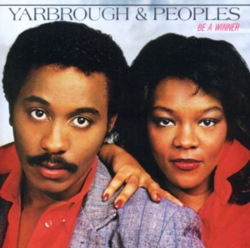 Yarbrough & Peoples – Be A Winner
