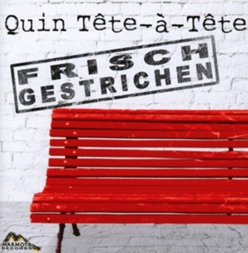 Quin Tête-À-Tête – Frisch gestrichen