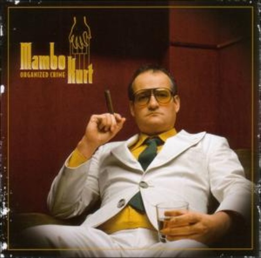 Mambo Kurt – Organised Crime
