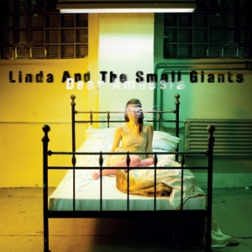 Linda And The Small Giants – Dear Amnesia
