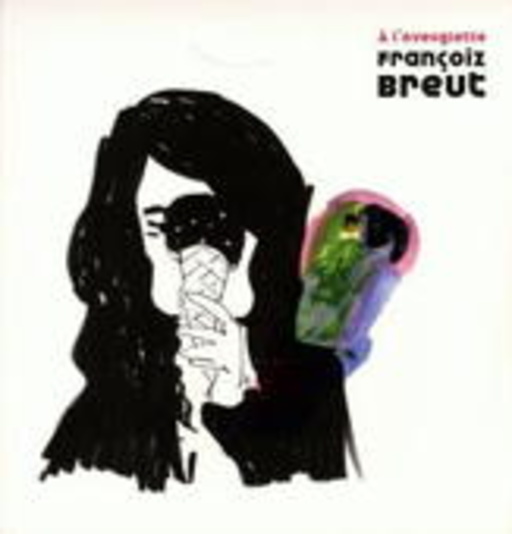 Francoiz Breut – A L'aveuglette