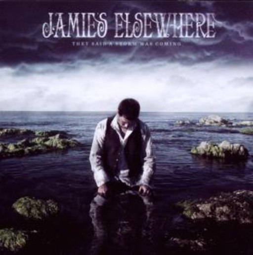 Jamies Elsewehere – They Said A Storm Was Coming