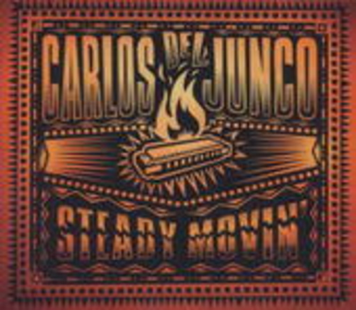Carlos Del Junco – Steady Movin'