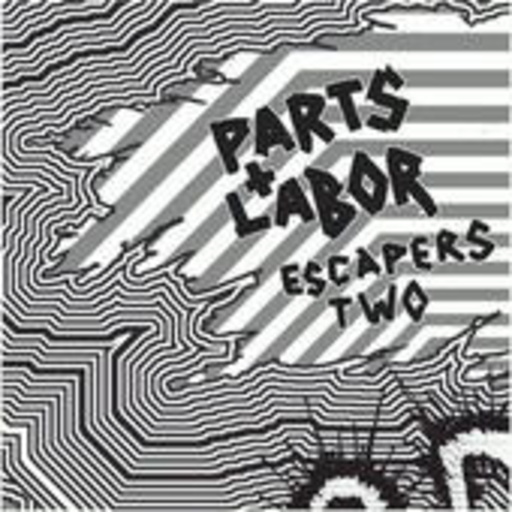 Parts & Labor – Escapers 2: Grind Pop