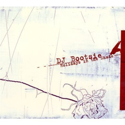 DJ Bootsie – Holidays In The Shade