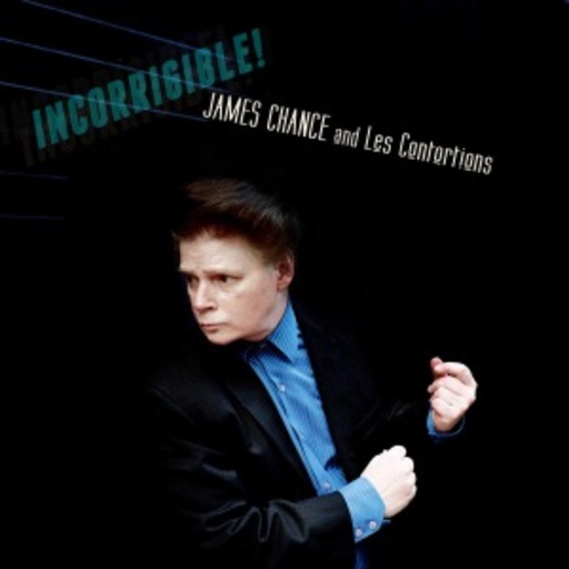 James Chance & Les Contortions – Incorrigible!