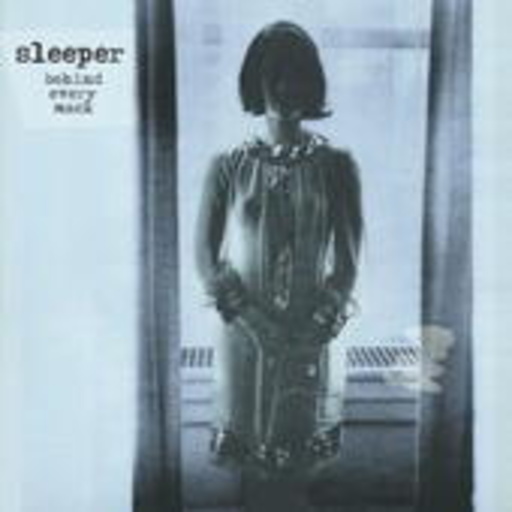Sleeper – Behind Every Mask