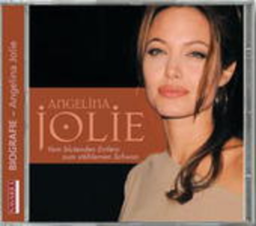 Diverse – Angelina Jolie - Vom blutenden Entlein zum stählernen Schwan
