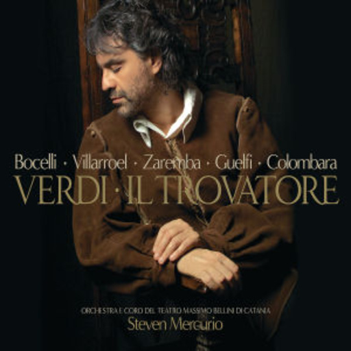 Steven Mercurio/Andrea Bocelli – Il Trovatore (GA)