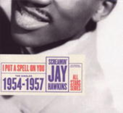 Screamin' Jay Hawkins – I Put A Spell On You