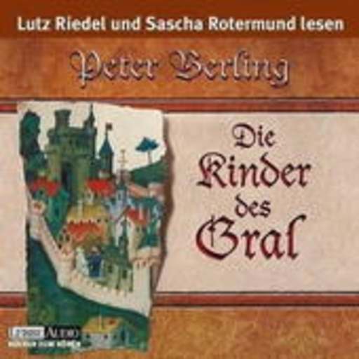 Lutz Riedel/Sascha Rotermund – Die Kinder des Gral