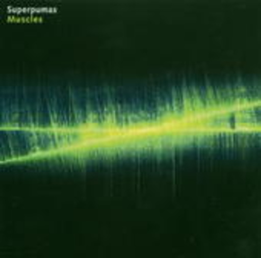 Superpumas – Muscles
