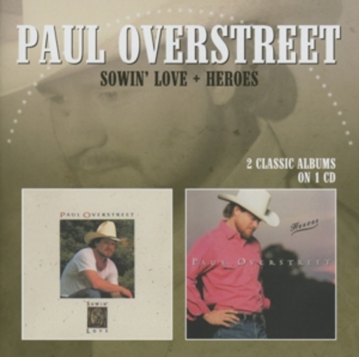 Paul Overstreet – Sowin' Love/Heroes