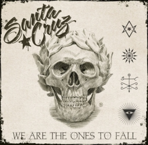 Santa Cruz – We Are The Ones To Fall
