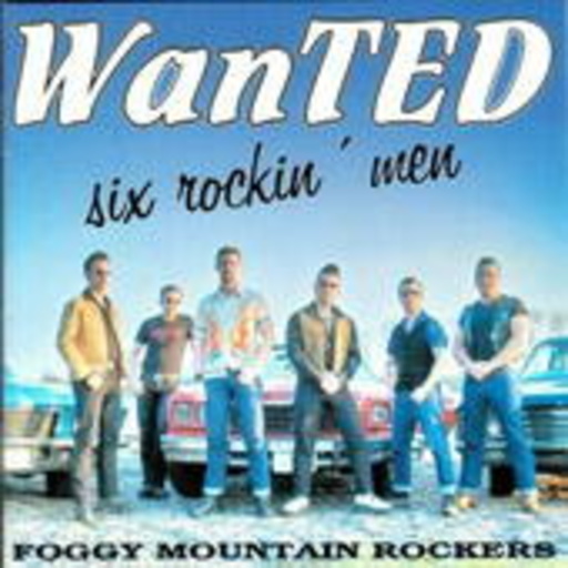 Foggy Mountain Rockers – WanTED - Six Rockin' Men