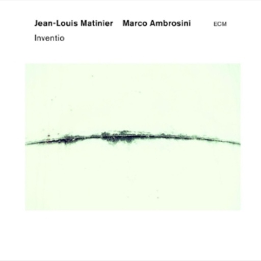 Jean-Louis Matinier/Marco Ambrosini – Inventio