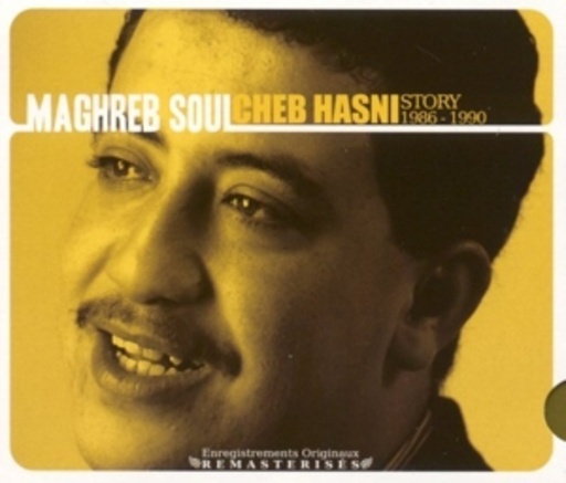 Cheb Hasni – Maghreb Soul Collection